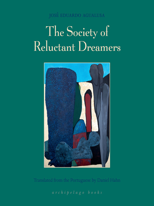 Title details for The Society of Reluctant Dreamers by Jose Eduardo Agualusa - Wait list